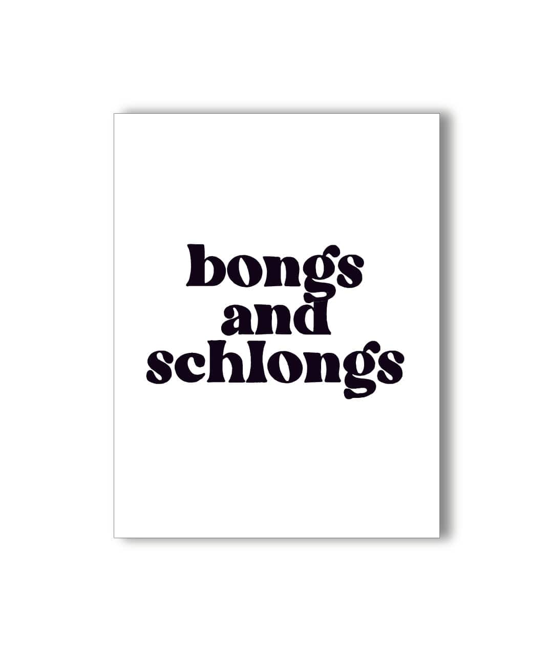Bongs and Schlongs Card Bongs and Schlongs Card