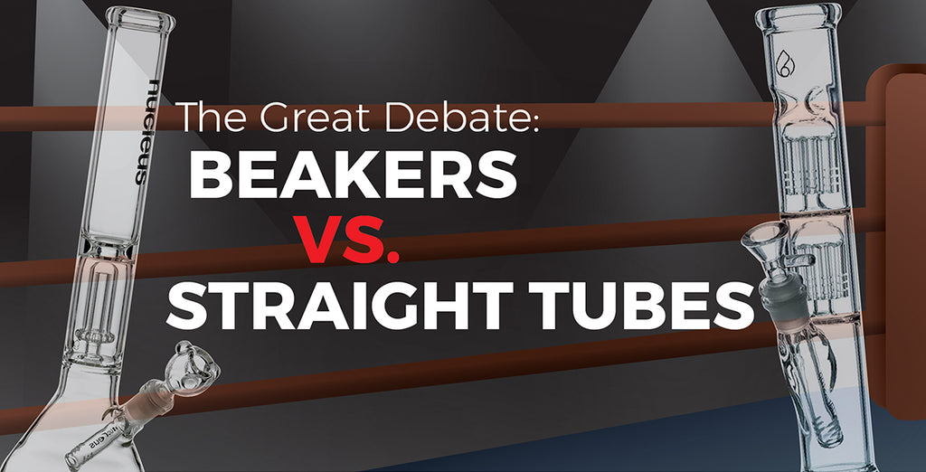 The Great Debate - Beakers vs. Straight Tubes